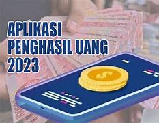 Aplikasi Penghasil Uang 2023